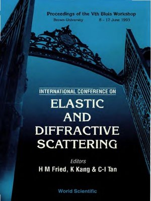 cover image of Elastic and Diffractive Scattering--Proceedings of the International Conference On Vth Blois Workshop
